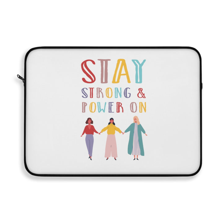 Laptop Sleeve - Stay Strong