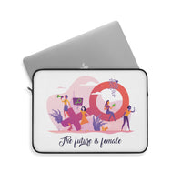 Laptop Sleeve - The Future Is Female