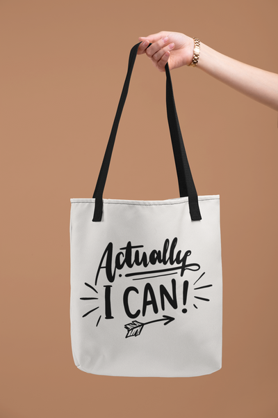 Tote Bag - Actually I Can